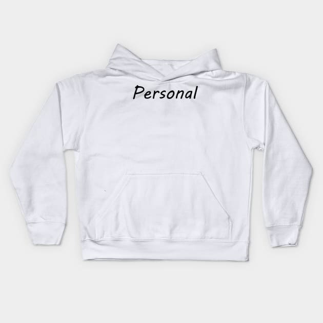 PERSONAL Kids Hoodie by mabelas